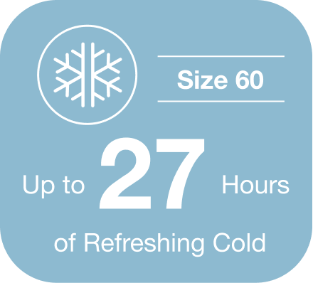 Size 60 Up to 27 Hours of Refreshing Cold