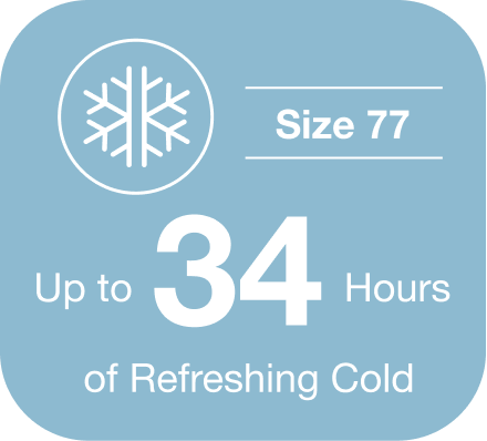 Size 77 Up to 34 Hours of Refreshing Cold